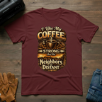 I Like My Coffee Strong T-Shirt