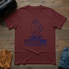I Like My Coffee Strong Mountain T-Shirt