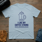 I Like My Coffee Strong Mountain T-Shirt