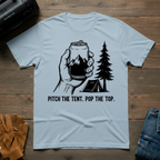 Pitch The Tent  T-Shirt