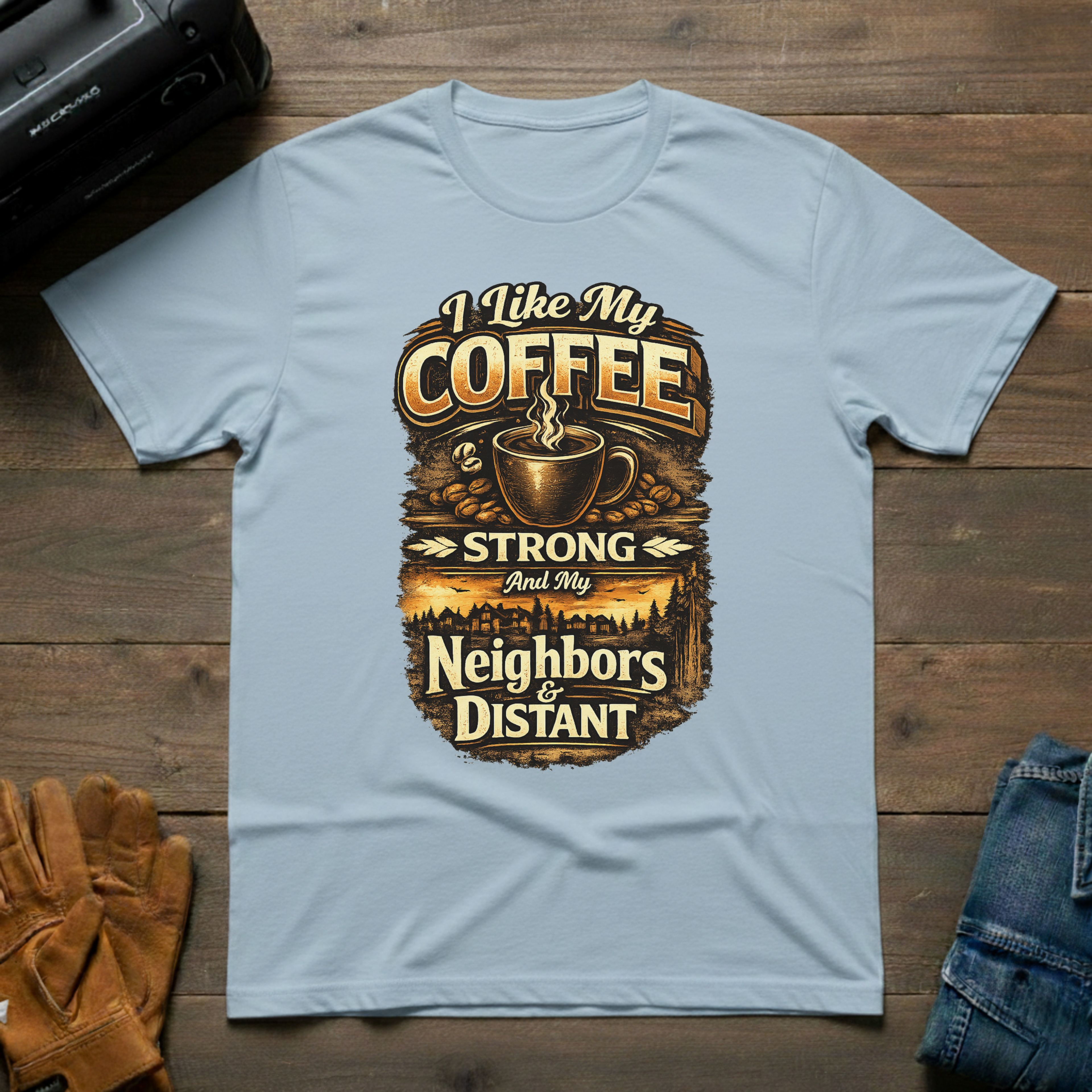I Like My Coffee Strong T-Shirt
