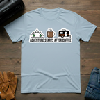 Adventure Starts After Coffee T-Shirt