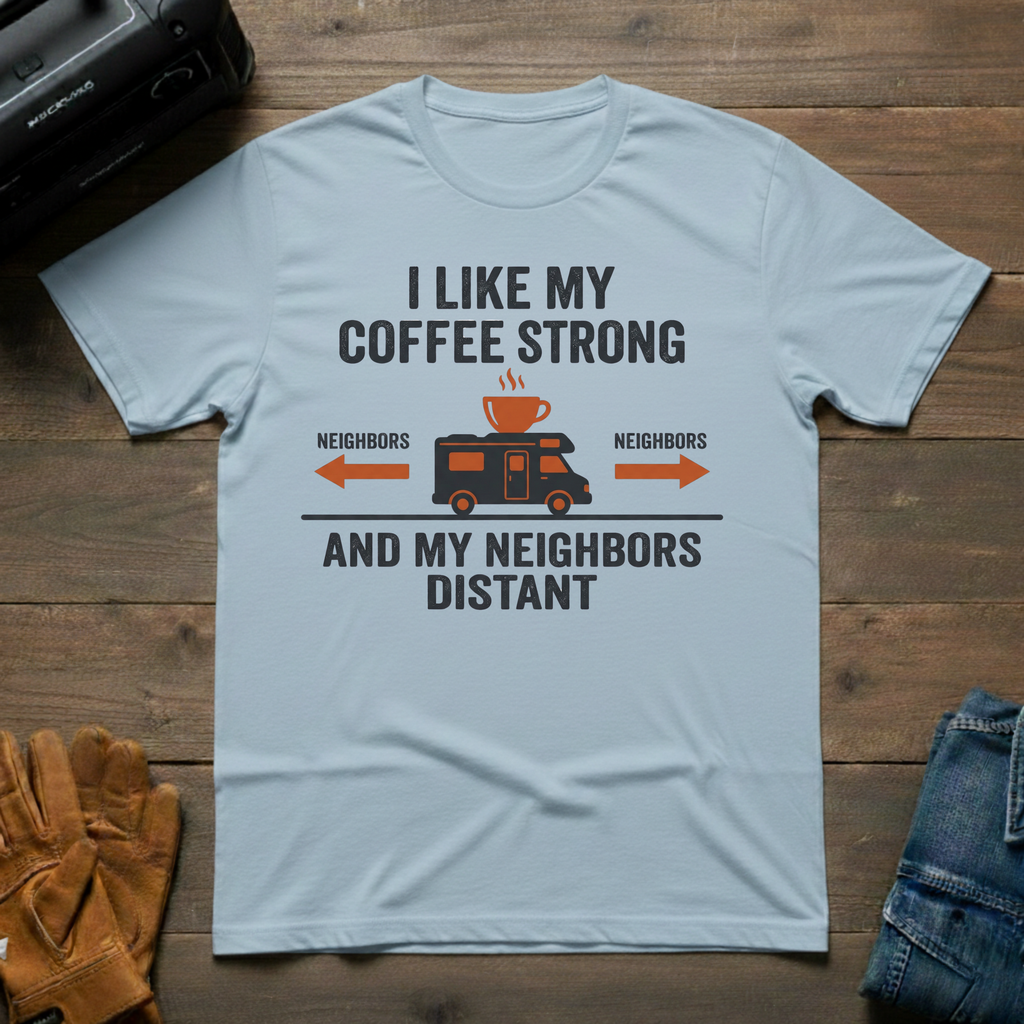 I Like My Coffee Strong T-Shirt