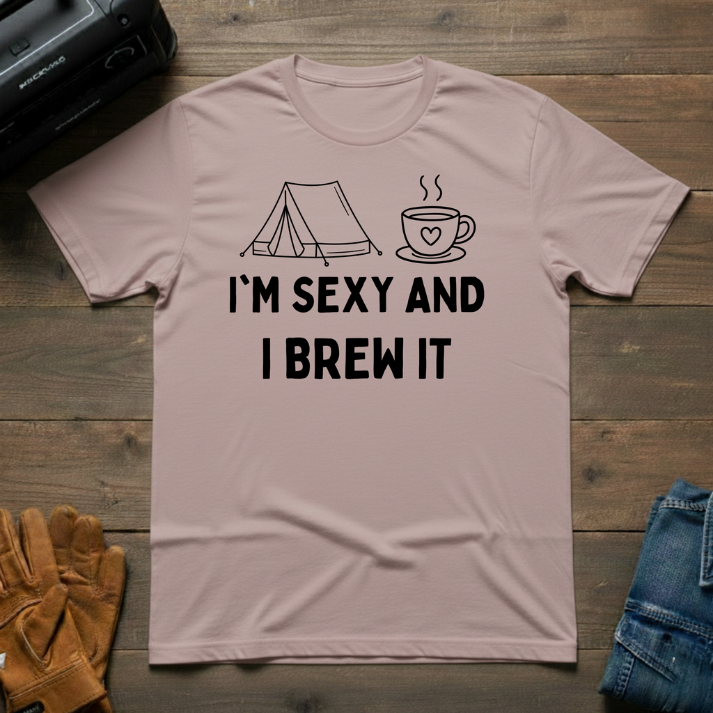 I'm Sexy And I Brew It Tent T-Shirt