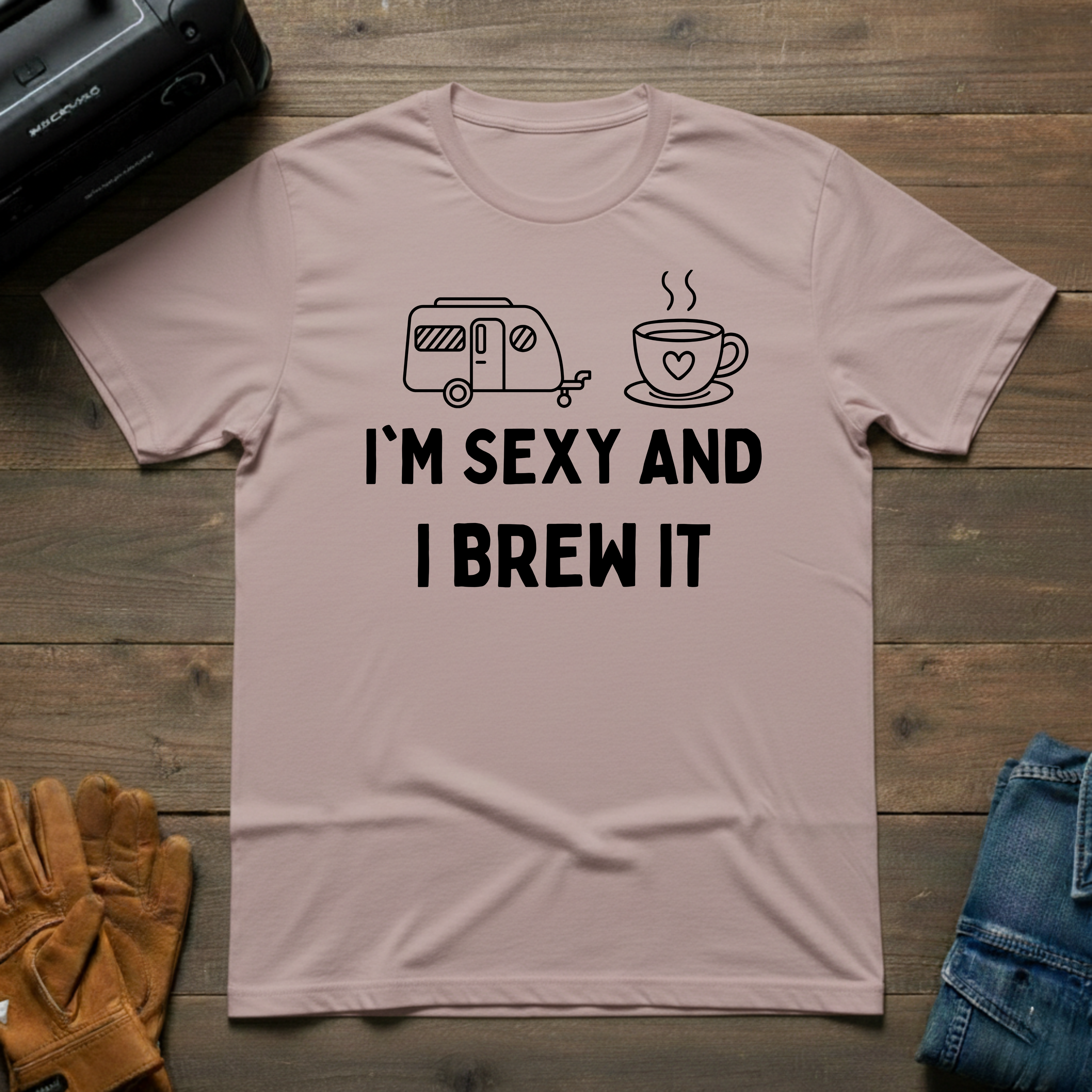 I'm Sexy And I Brew It Trailer T-Shirt