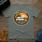 Home Is Where You Park It T-Shirt