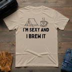 I'm Sexy And I Brew It Tent T-Shirt
