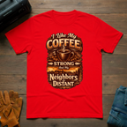 I Like My Coffee Strong T-Shirt