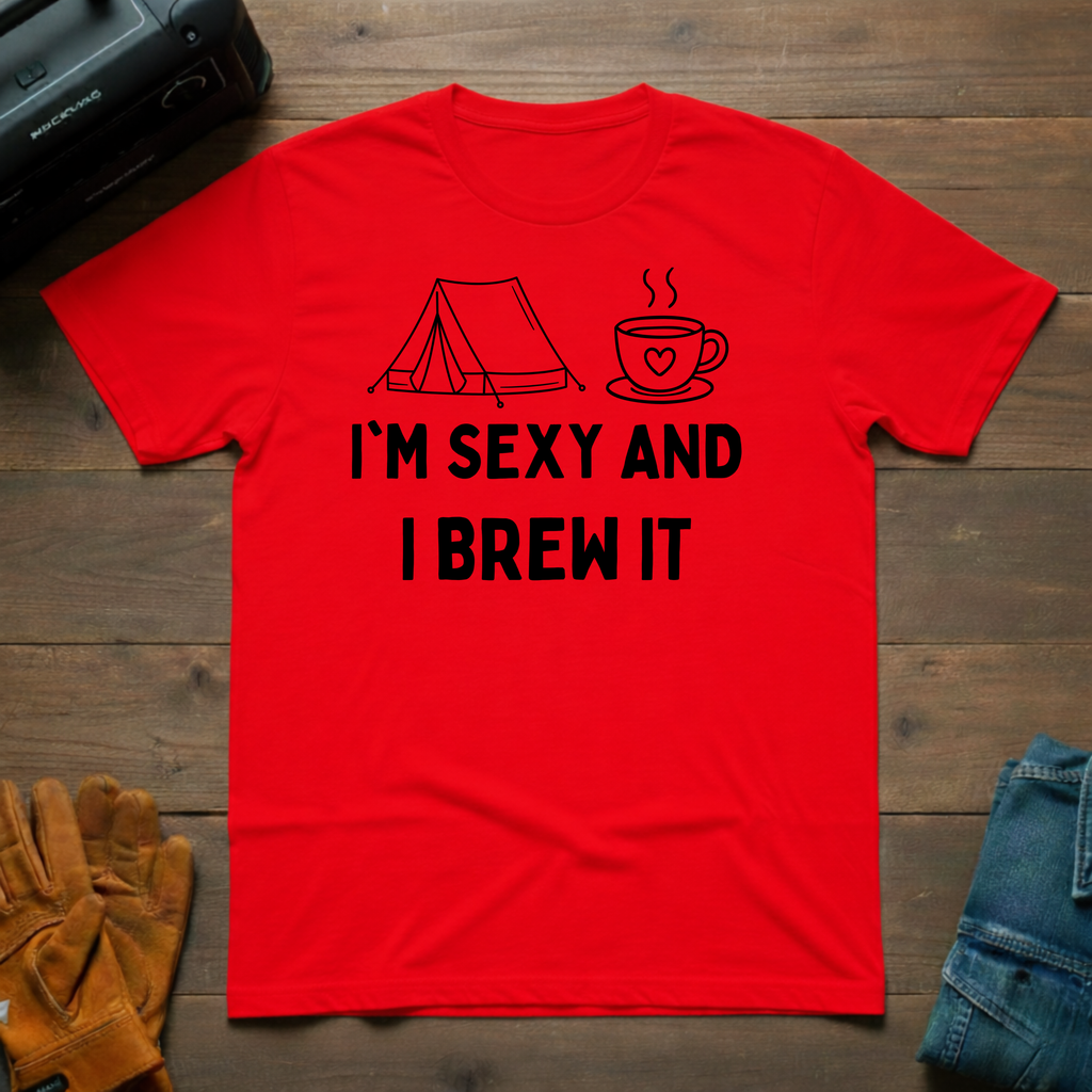 I'm Sexy And I Brew It Tent T-Shirt