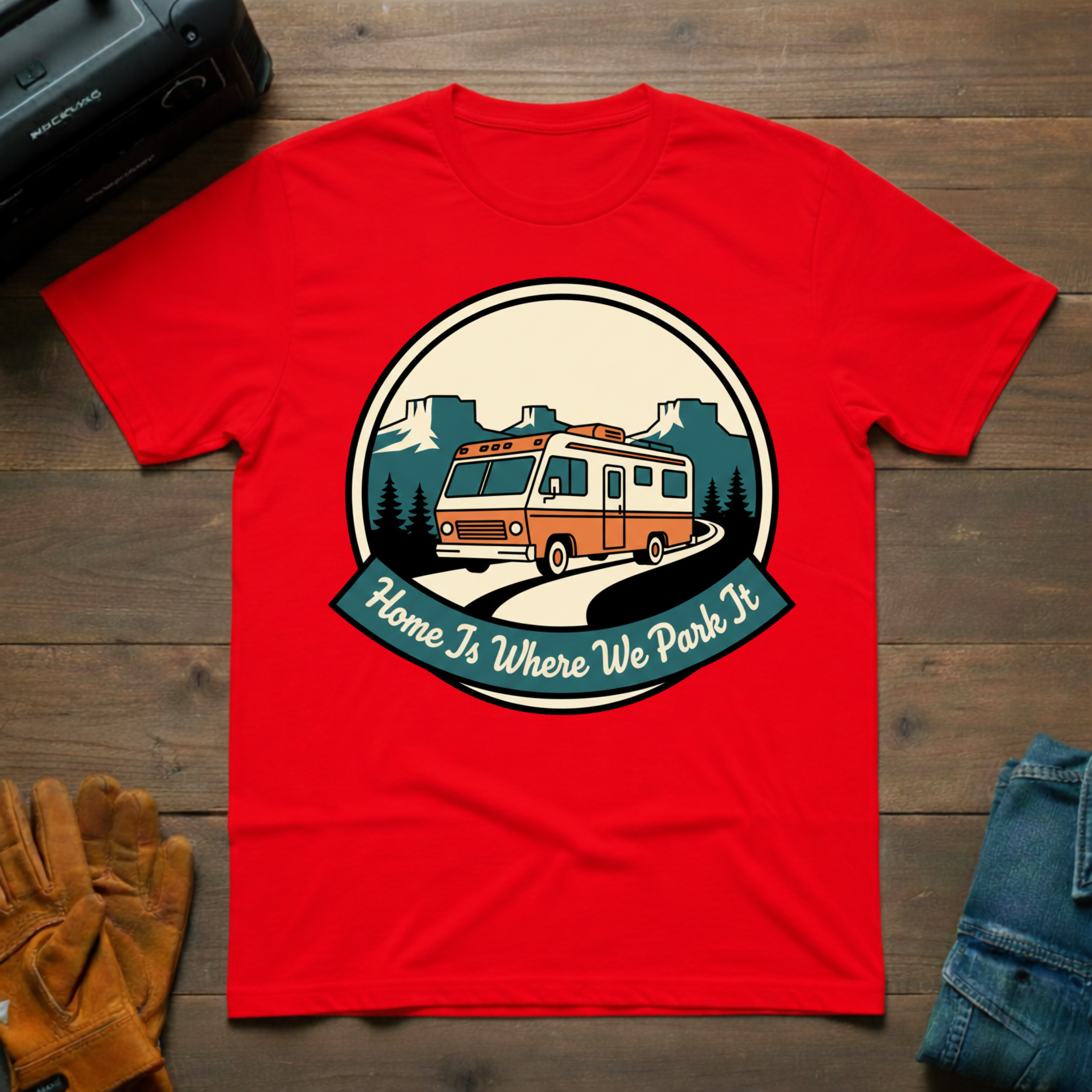 Home Is Where We Park It T-Shirt