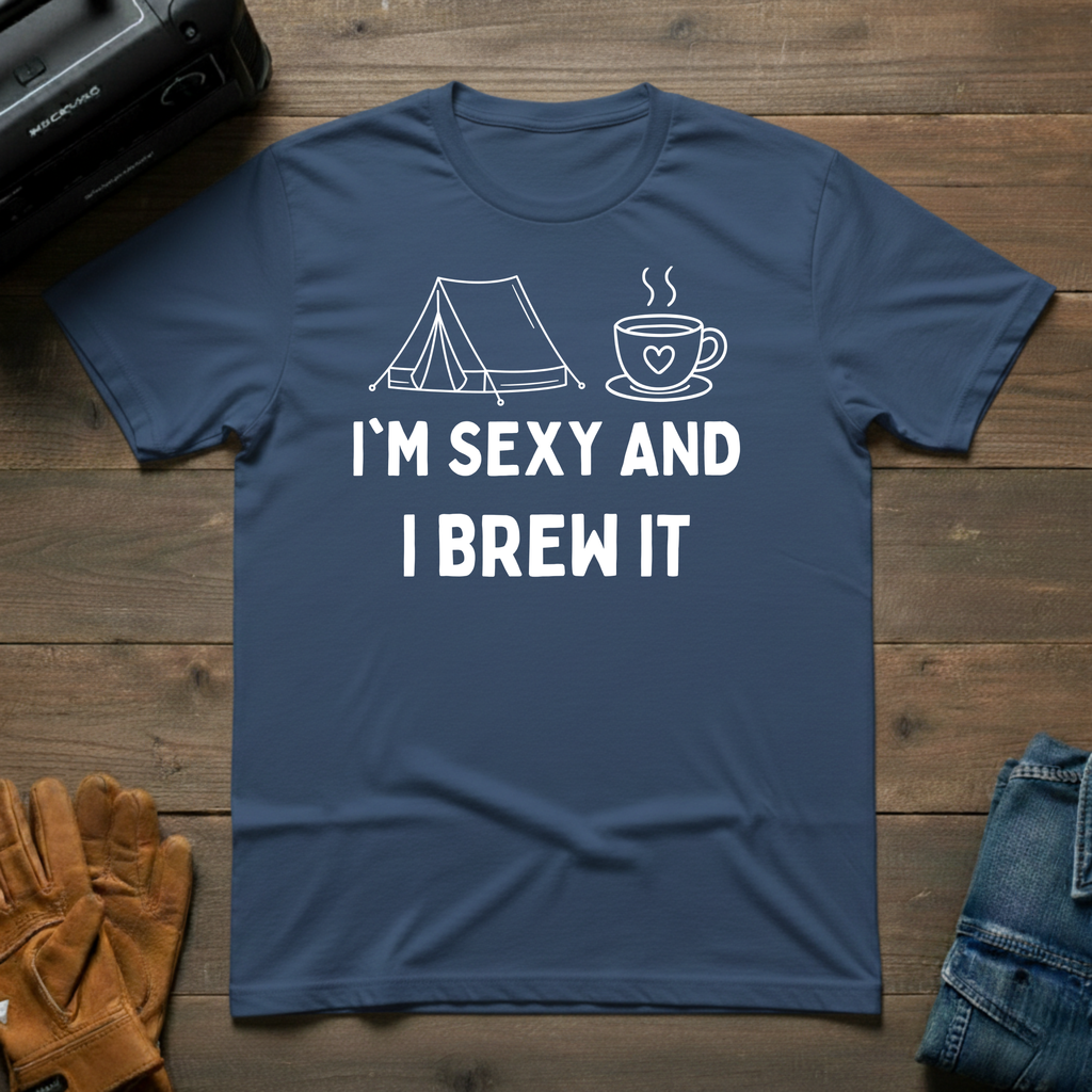 I'm Sexy And I Brew It Tent T-Shirt