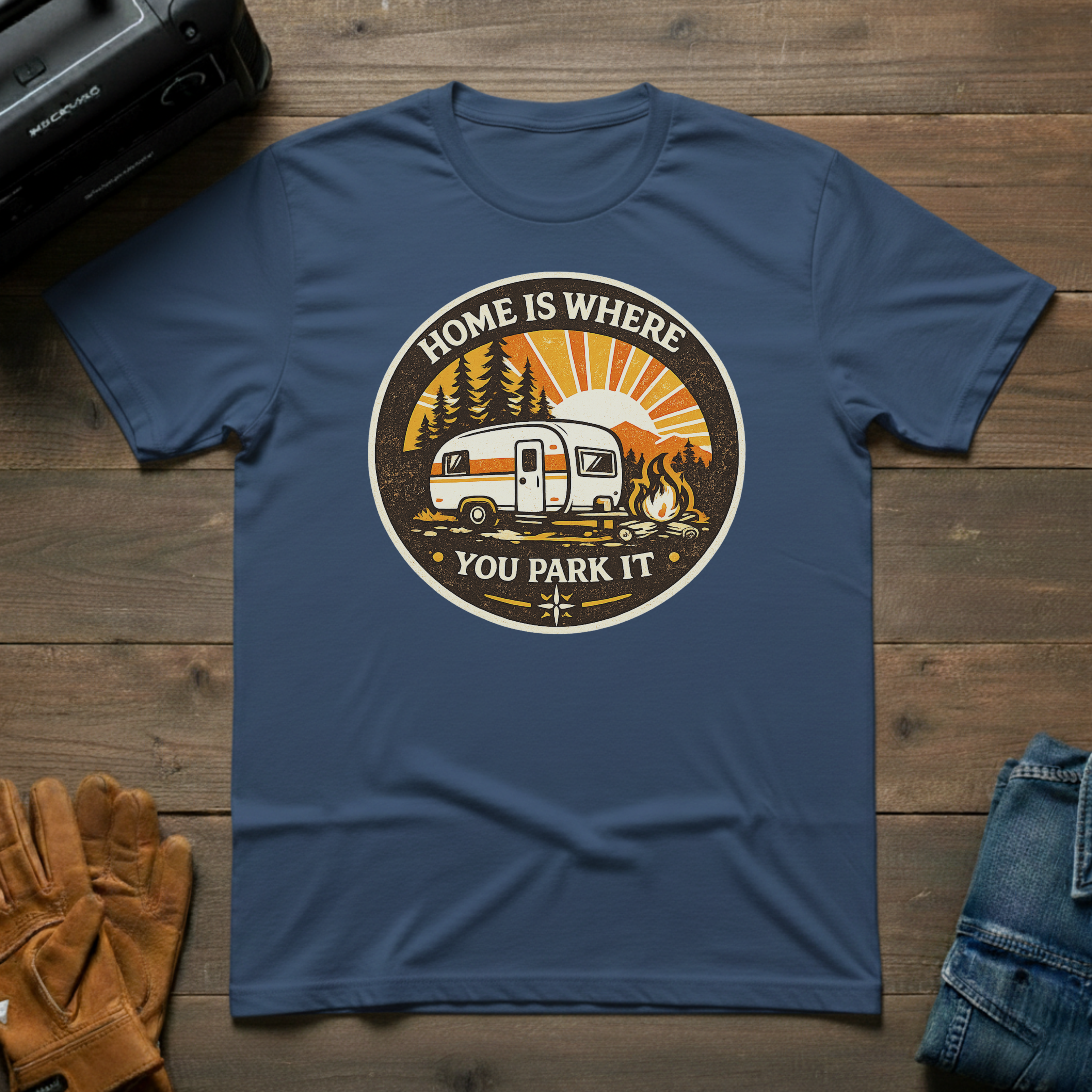 Home Is Where You Park It T-Shirt