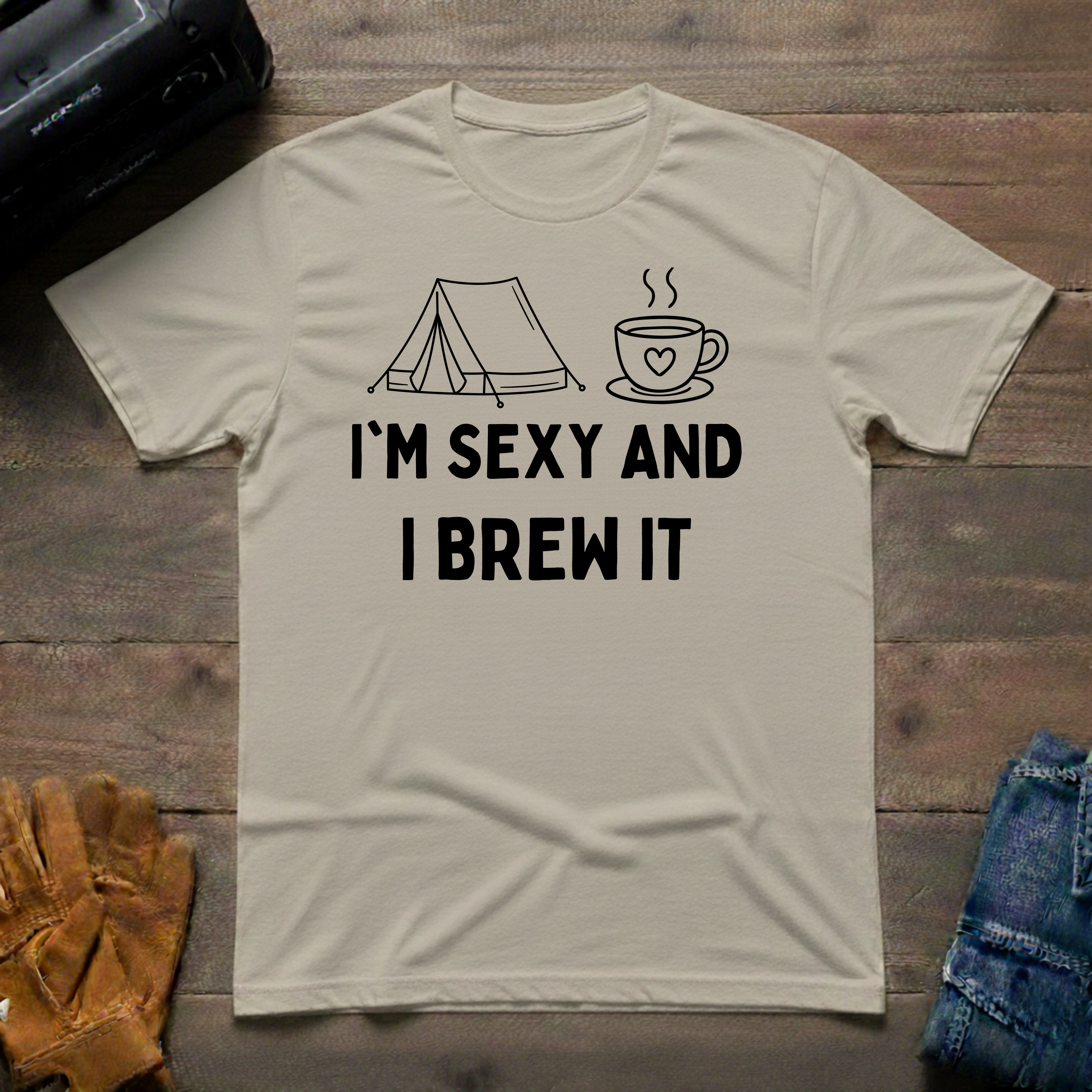 I'm Sexy And I Brew It Tent T-Shirt