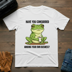 Have You Considered T-Shirt