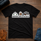 Adventure Starts After Coffee T-Shirt