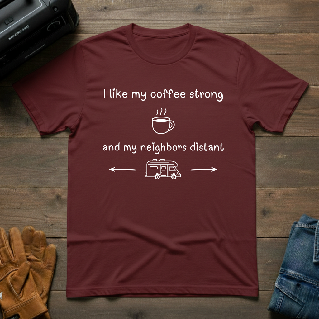 I Like My Coffee Strong RV T-Shirt