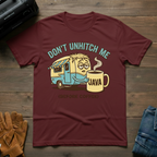 Don't Unhitch Me T-Shirt