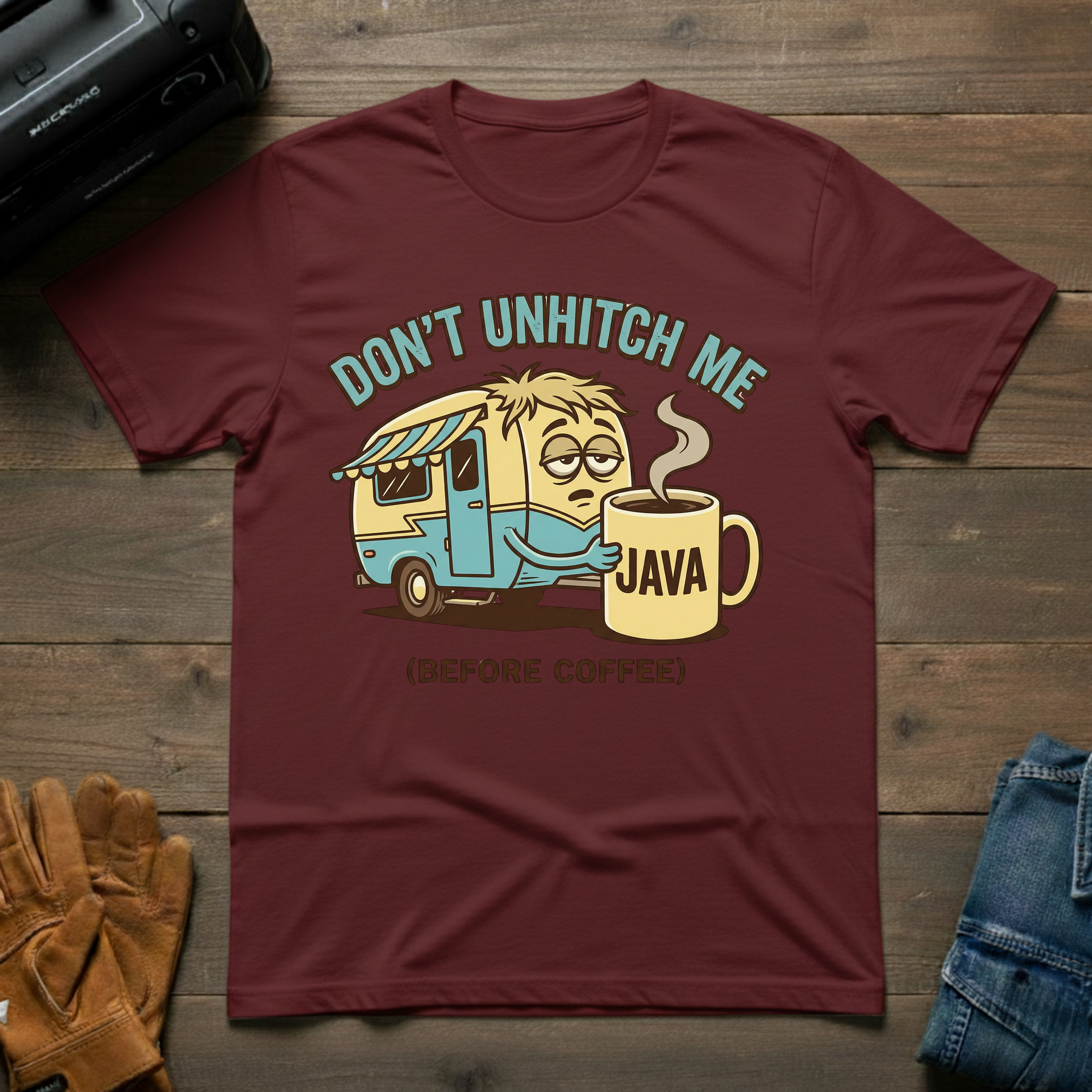 Don't Unhitch Me T-Shirt