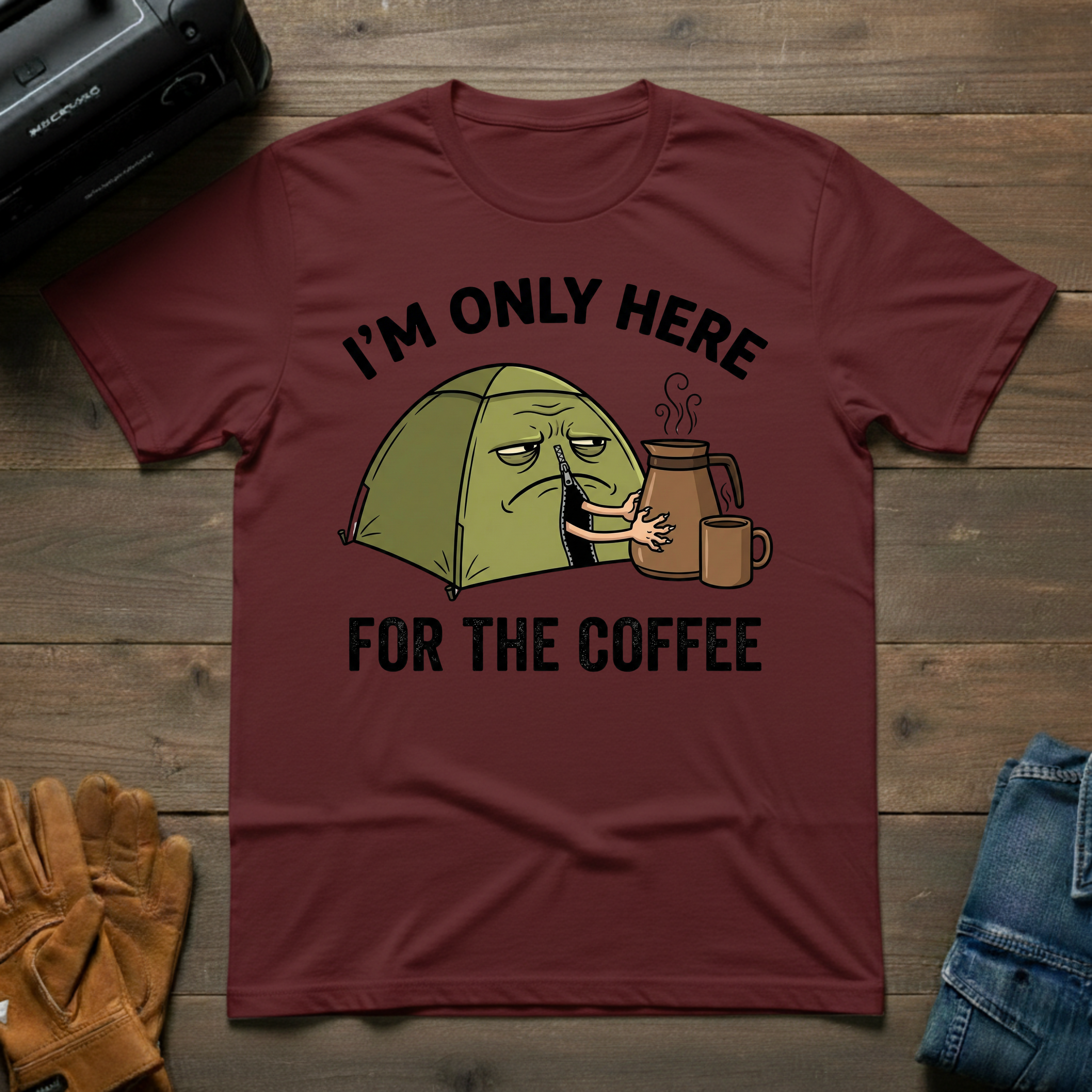 I'm Only Here For The Coffee T-Shirt