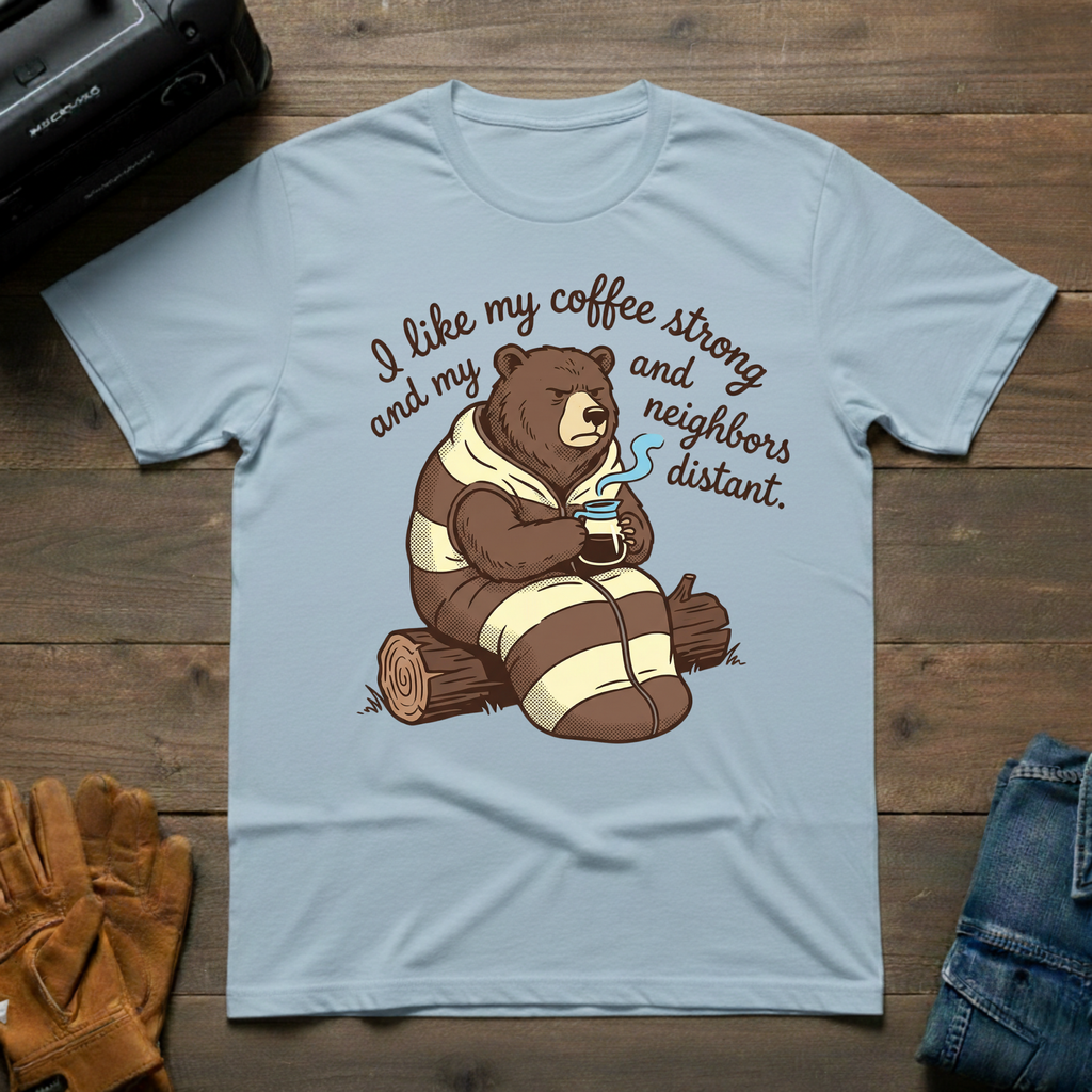 I Like My Coffee Strong Bear T-Shirt