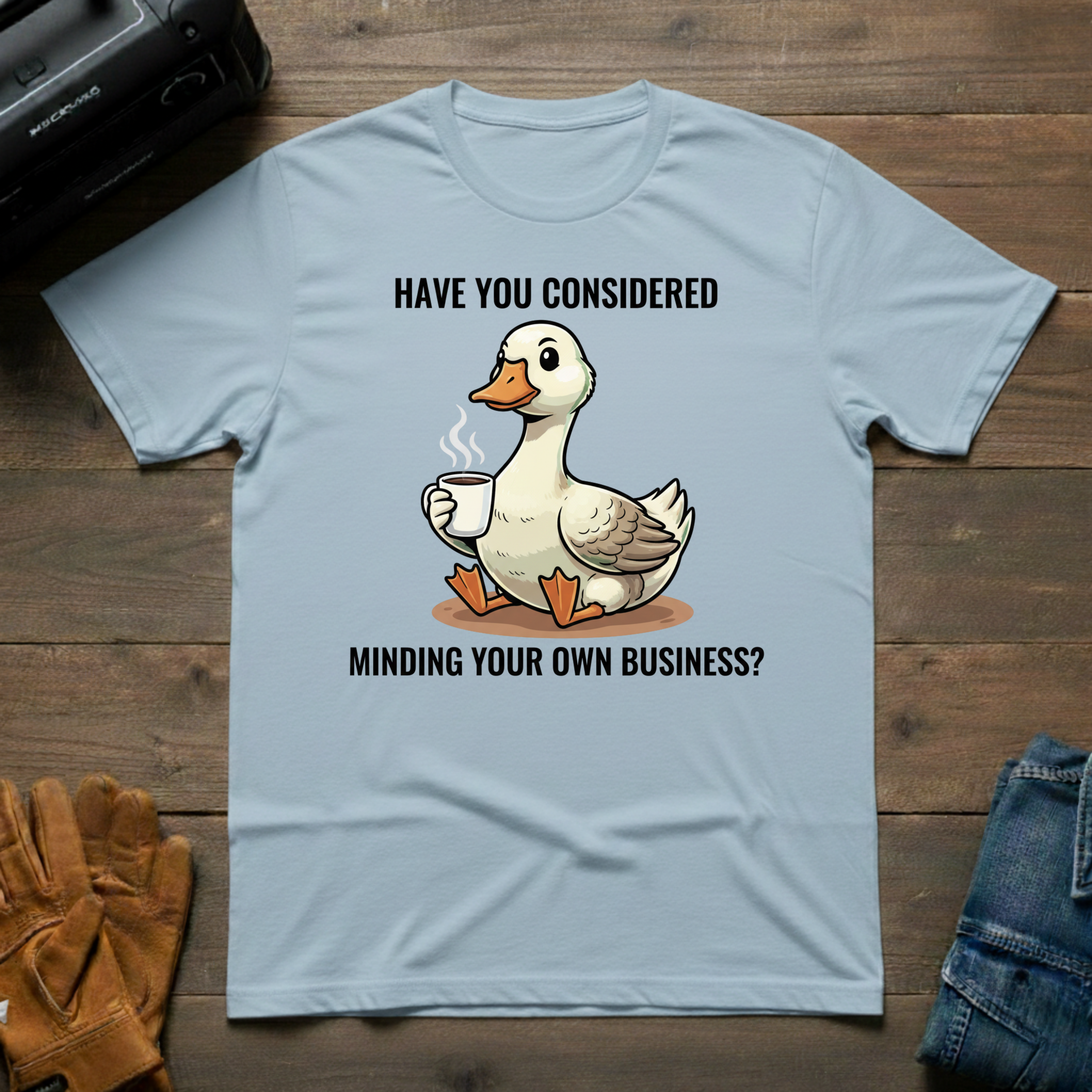 Have You Considered T-Shirt