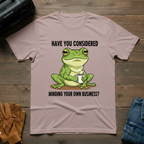 Have You Considered T-Shirt