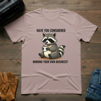 Have You Considered T-Shirt