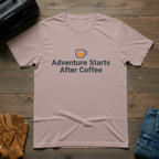 Adventure Starts After Coffee T-Shirt