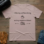 I Like My Coffee Strong RV T-Shirt