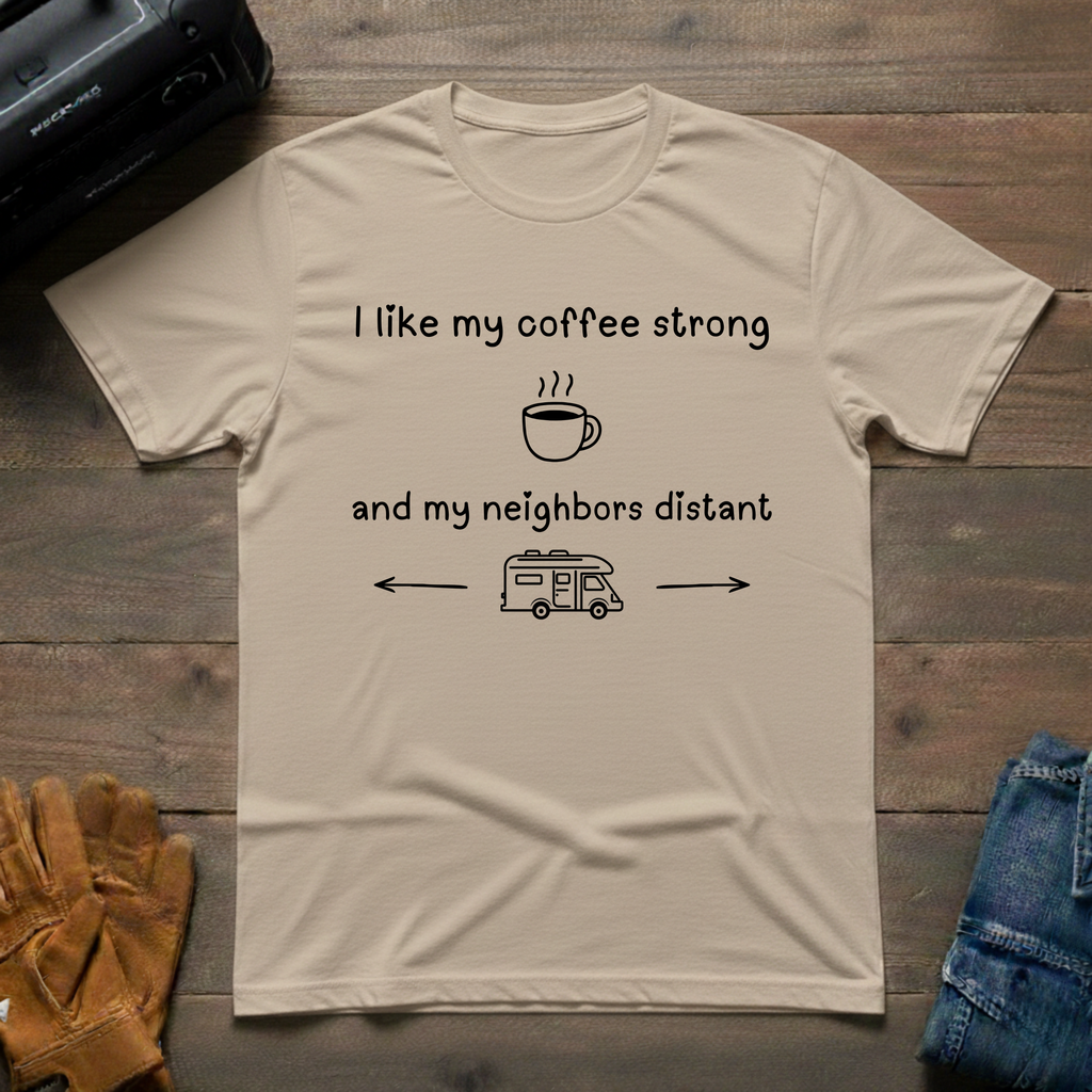 I Like My Coffee Strong RV T-Shirt