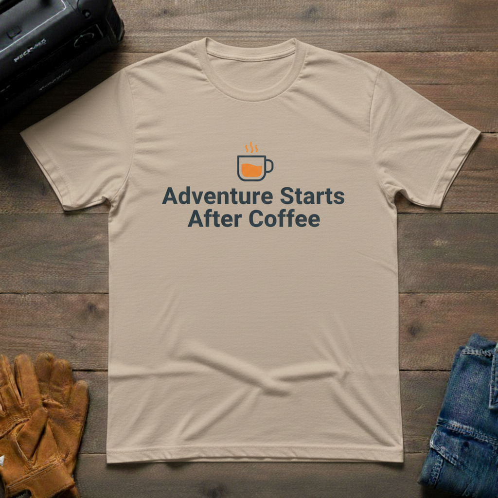 Adventure Starts After Coffee T-Shirt
