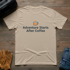 Adventure Starts After Coffee T-Shirt