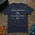 I Like My Coffee Strong Tent T-Shirt