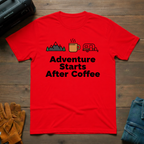 Adventure Starts After Coffee T-Shirt