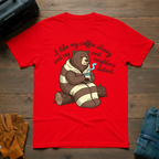 I Like My Coffee Strong Bear T-Shirt