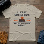 I Like My Coffee Strong T-Shirt