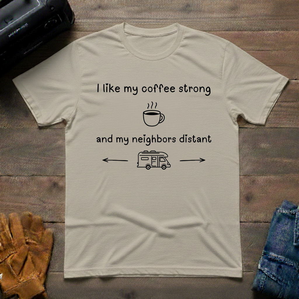 I Like My Coffee Strong RV T-Shirt