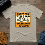 Sorry For What I Said T-Shirt