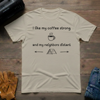 I Like My Coffee Strong Tent T-Shirt