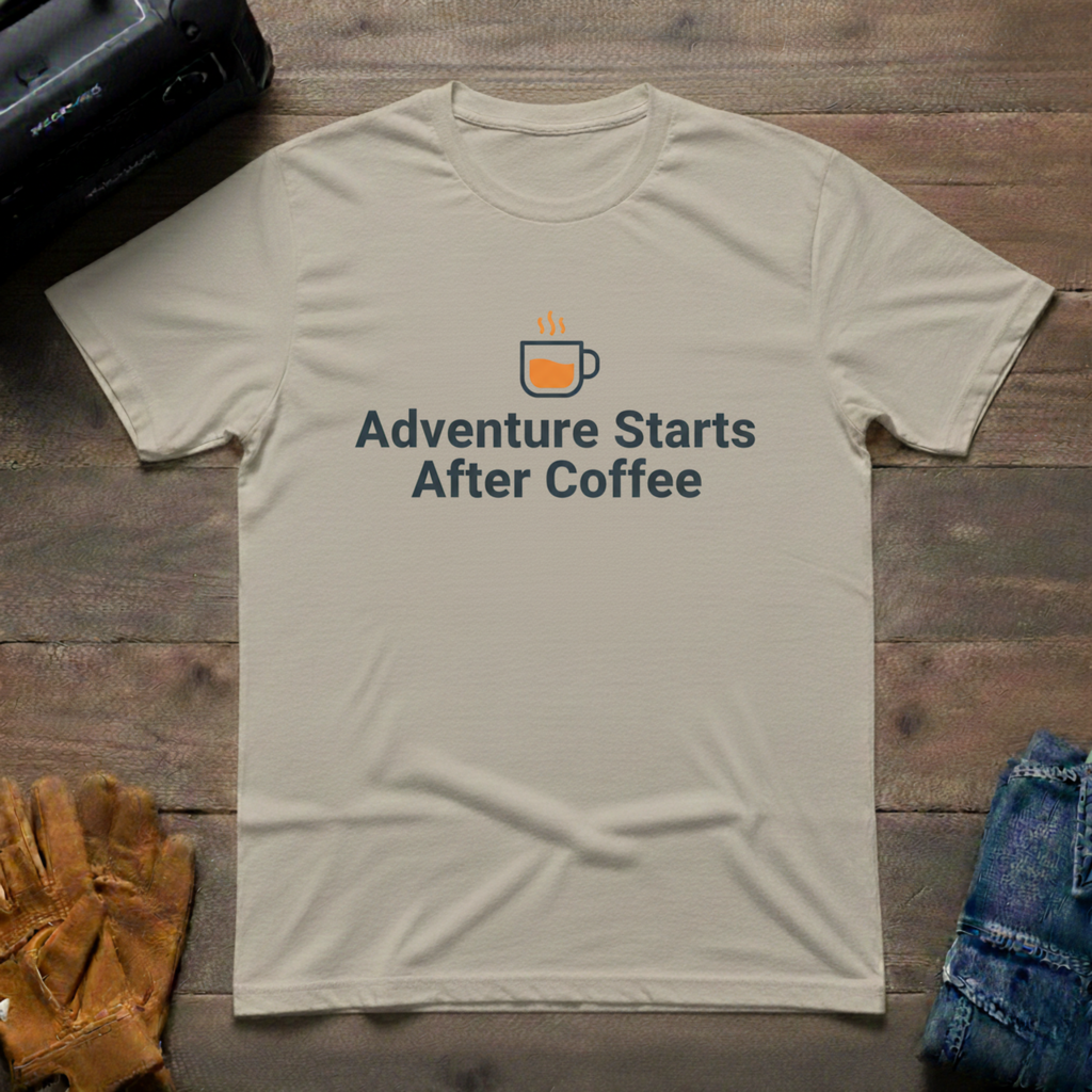 Adventure Starts After Coffee T-Shirt