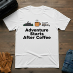 Adventure Starts After Coffee T-Shirt