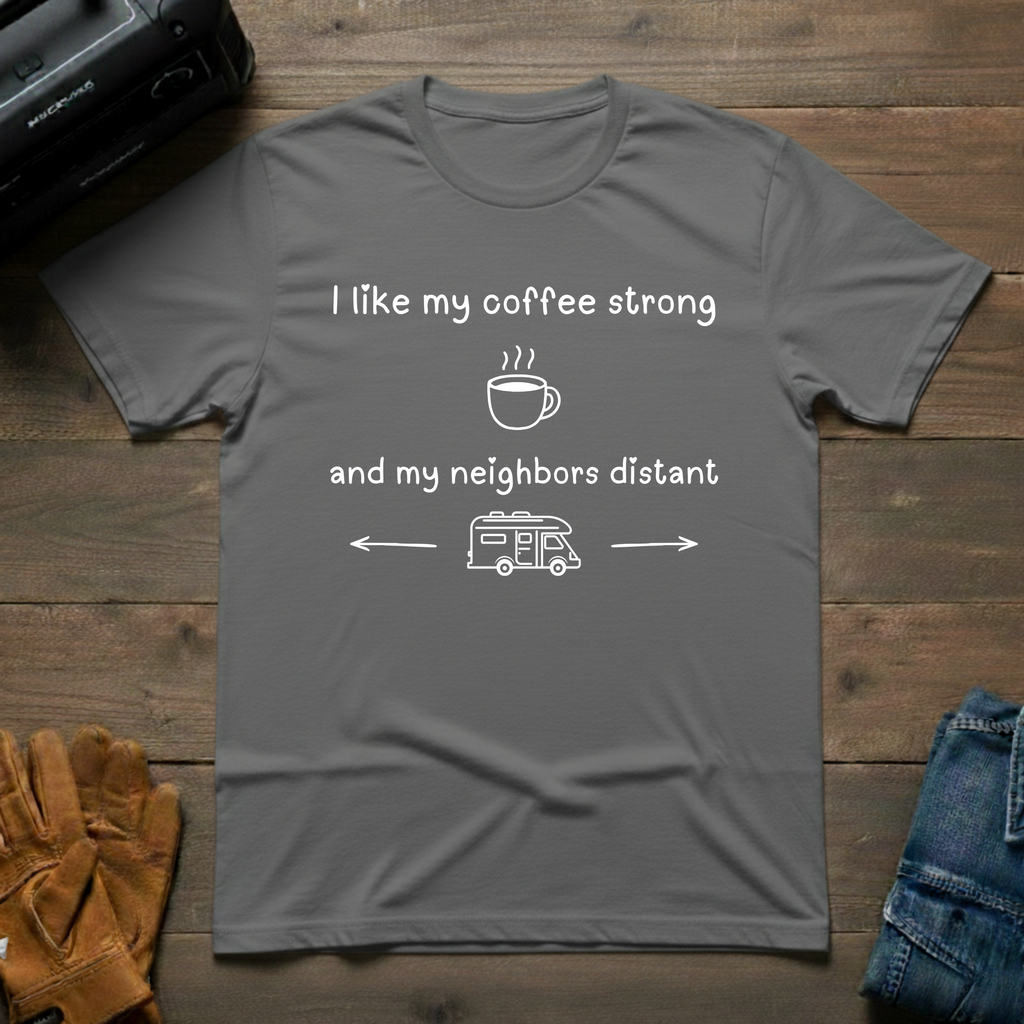 I Like My Coffee Strong RV T-Shirt