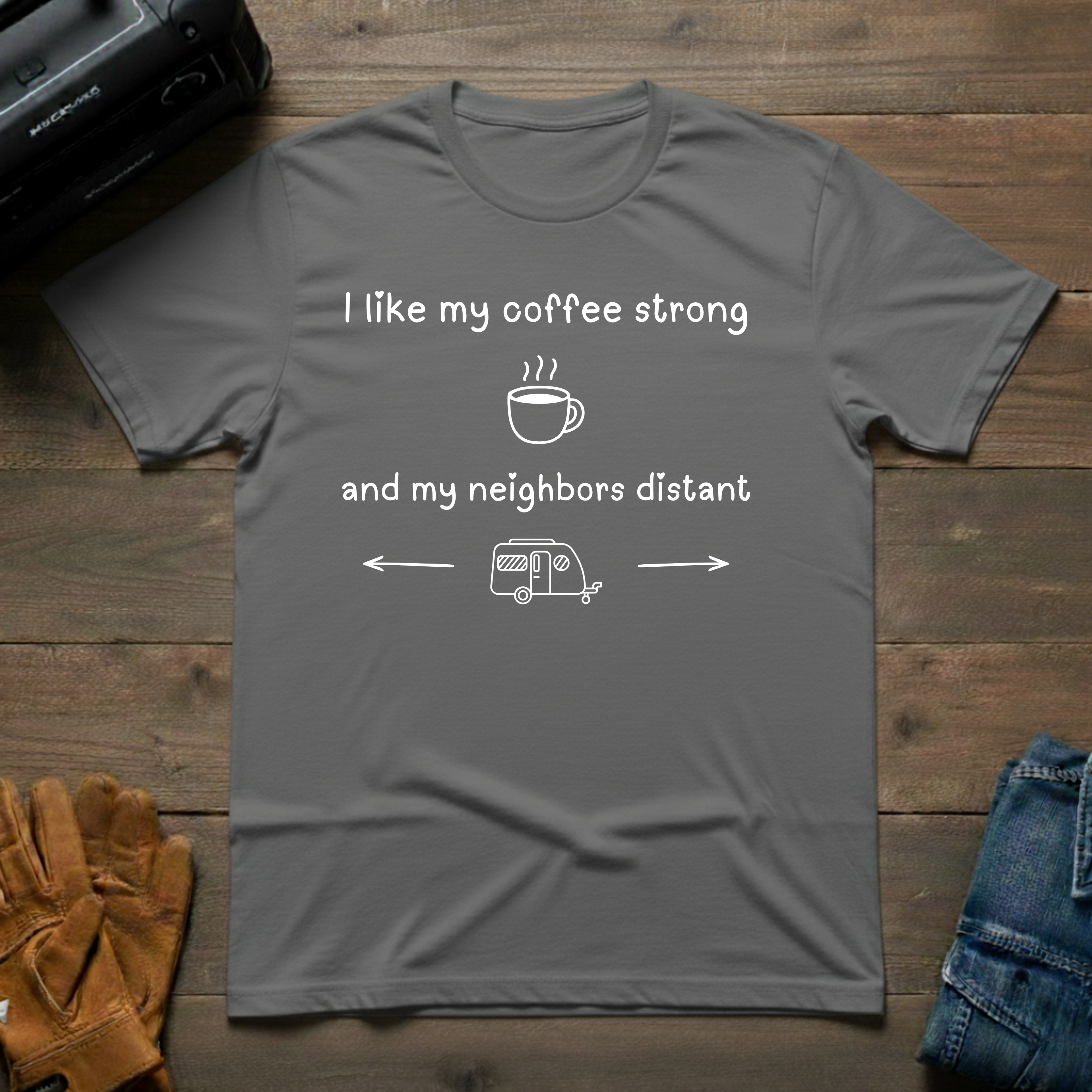 I Like My Coffee Strong Trailer T-Shirt