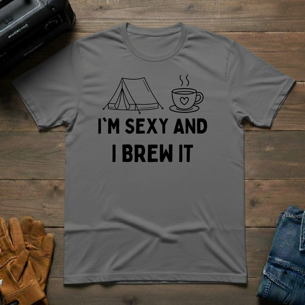 I'm Sexy And I Brew It Tent T-Shirt