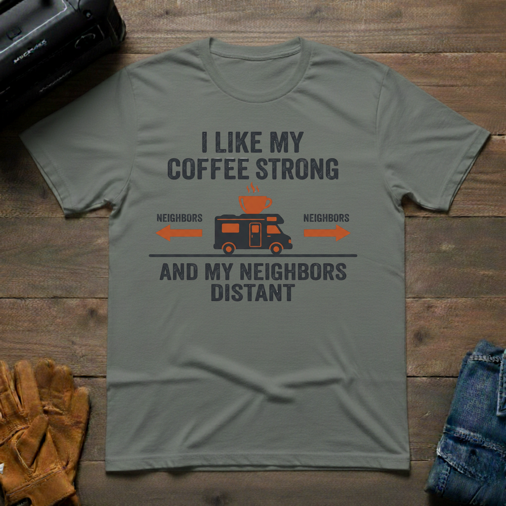 I Like My Coffee Strong T-Shirt