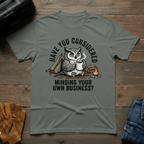 Have You Considered Owl T-Shirt