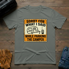 Sorry For What I Said T-Shirt