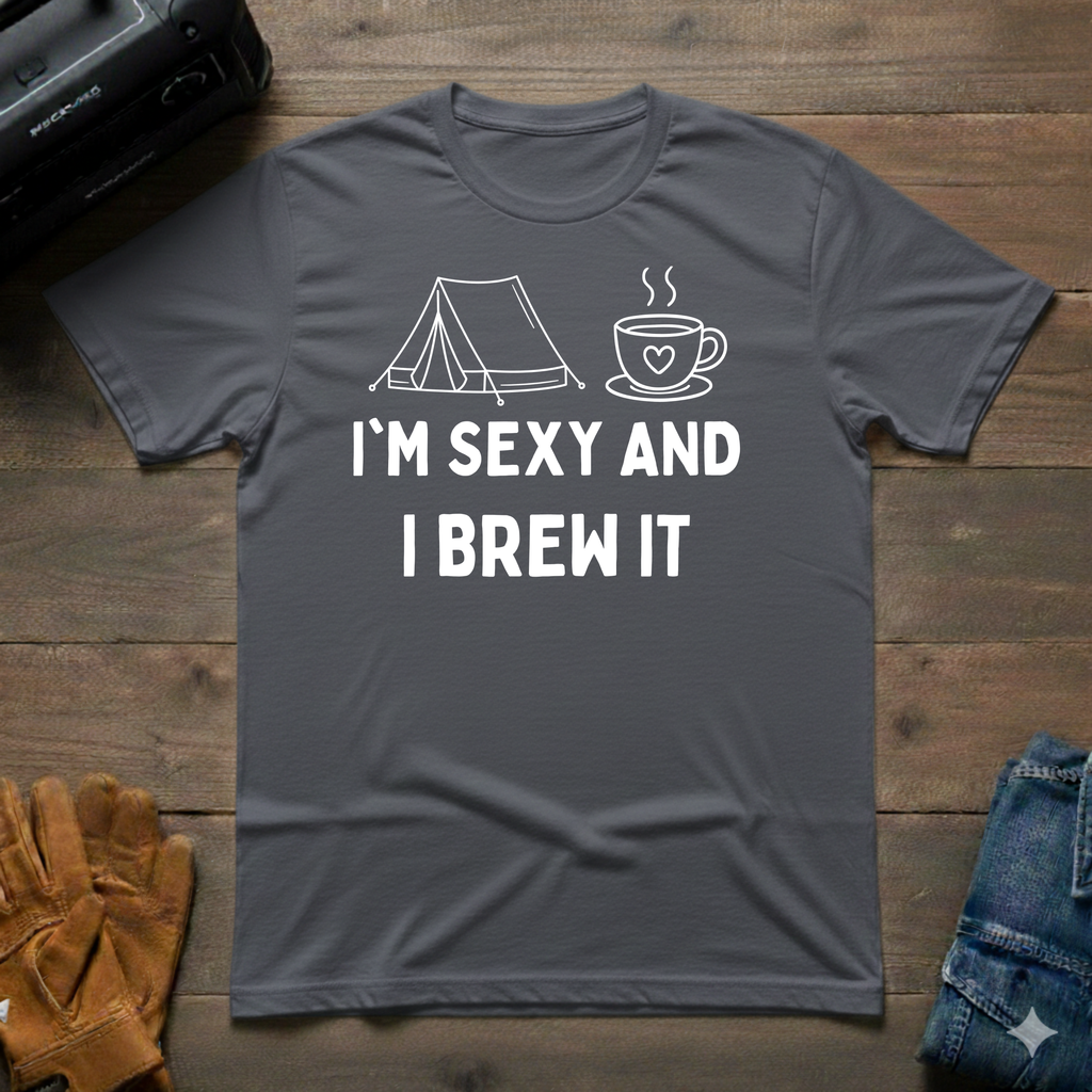 I'm Sexy And I Brew It Tent T-Shirt