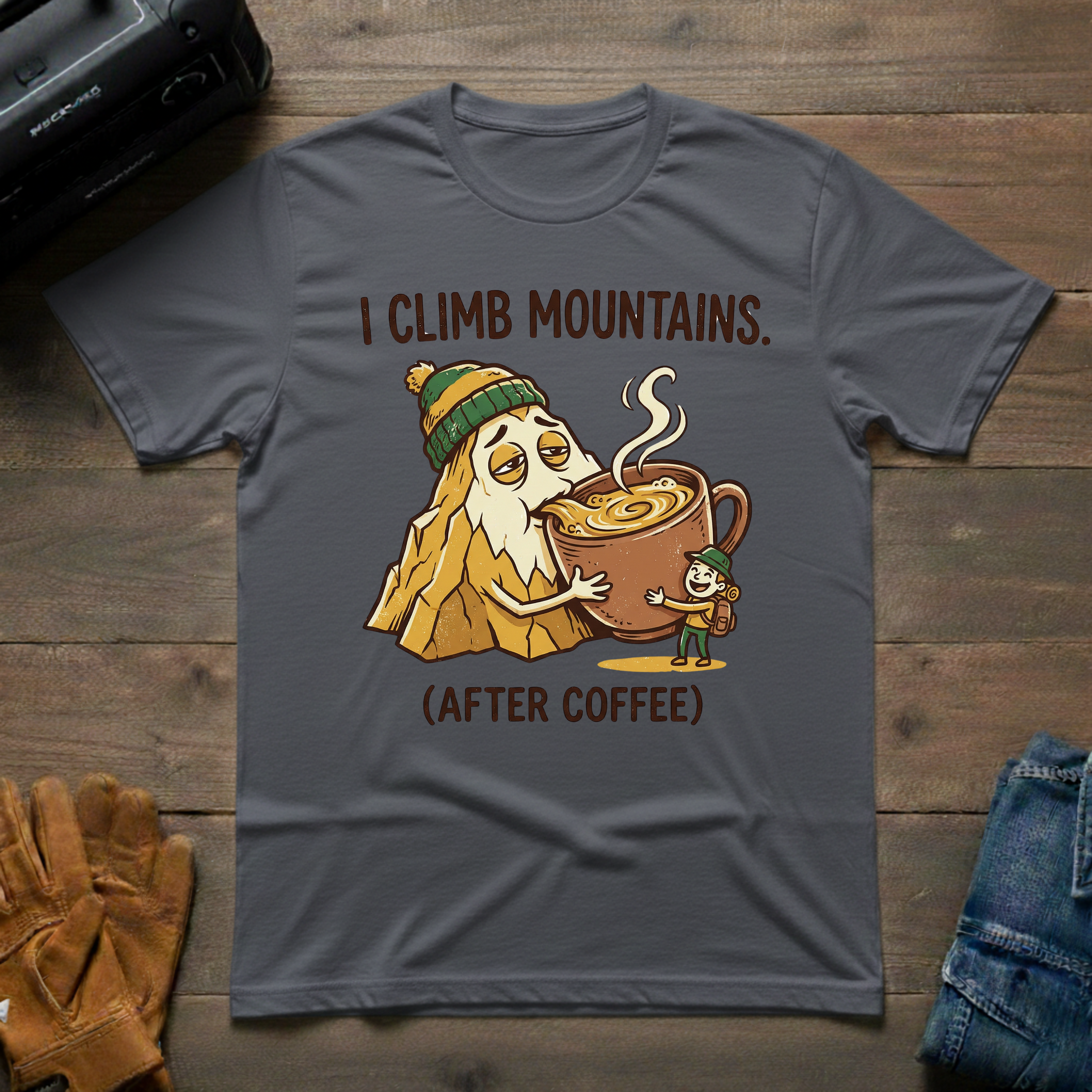 I Climb Mountains T-Shirt