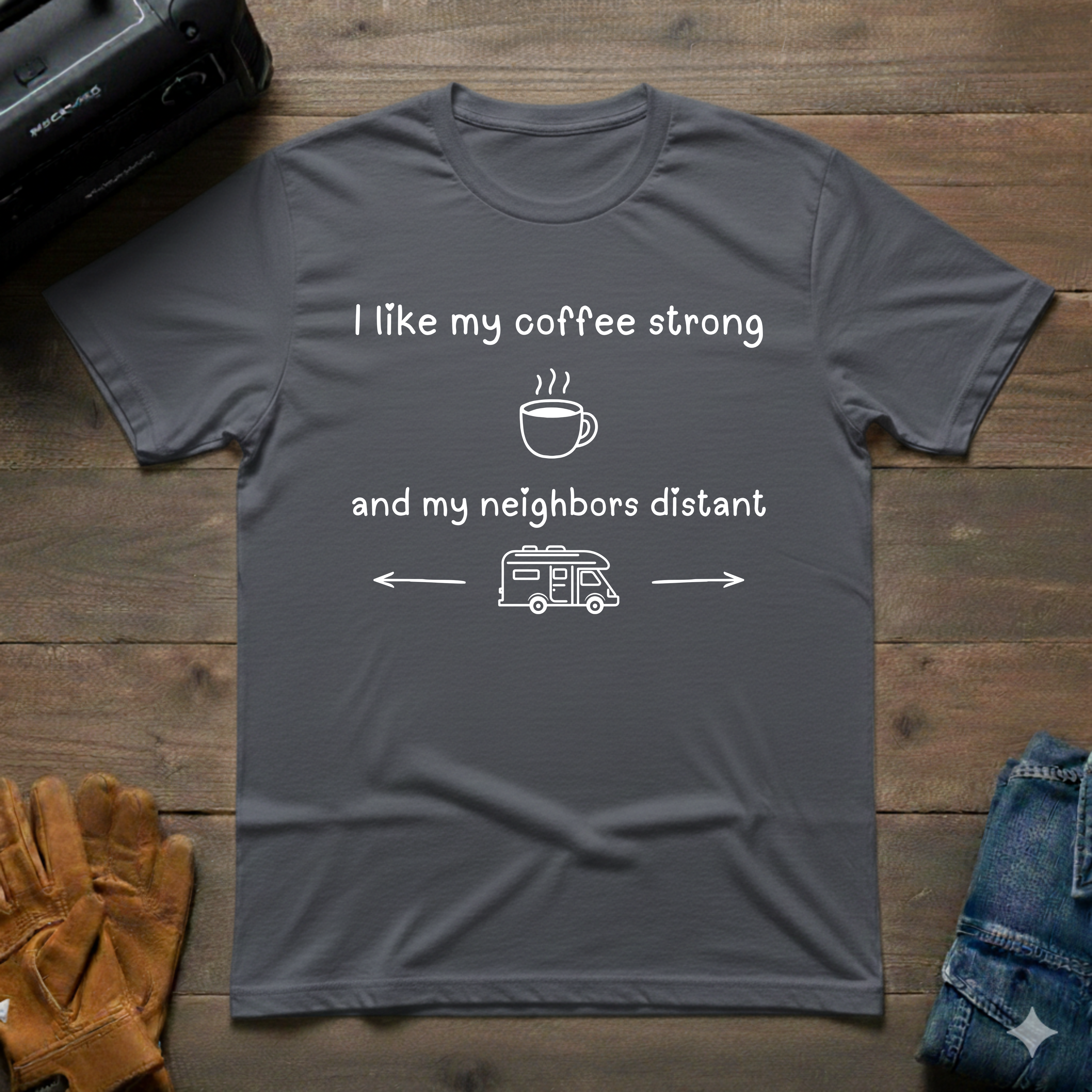 I Like My Coffee Strong RV T-Shirt